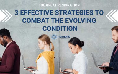 The Great Resignation: 3 Effective Strategies To Combat The Evolving Condition