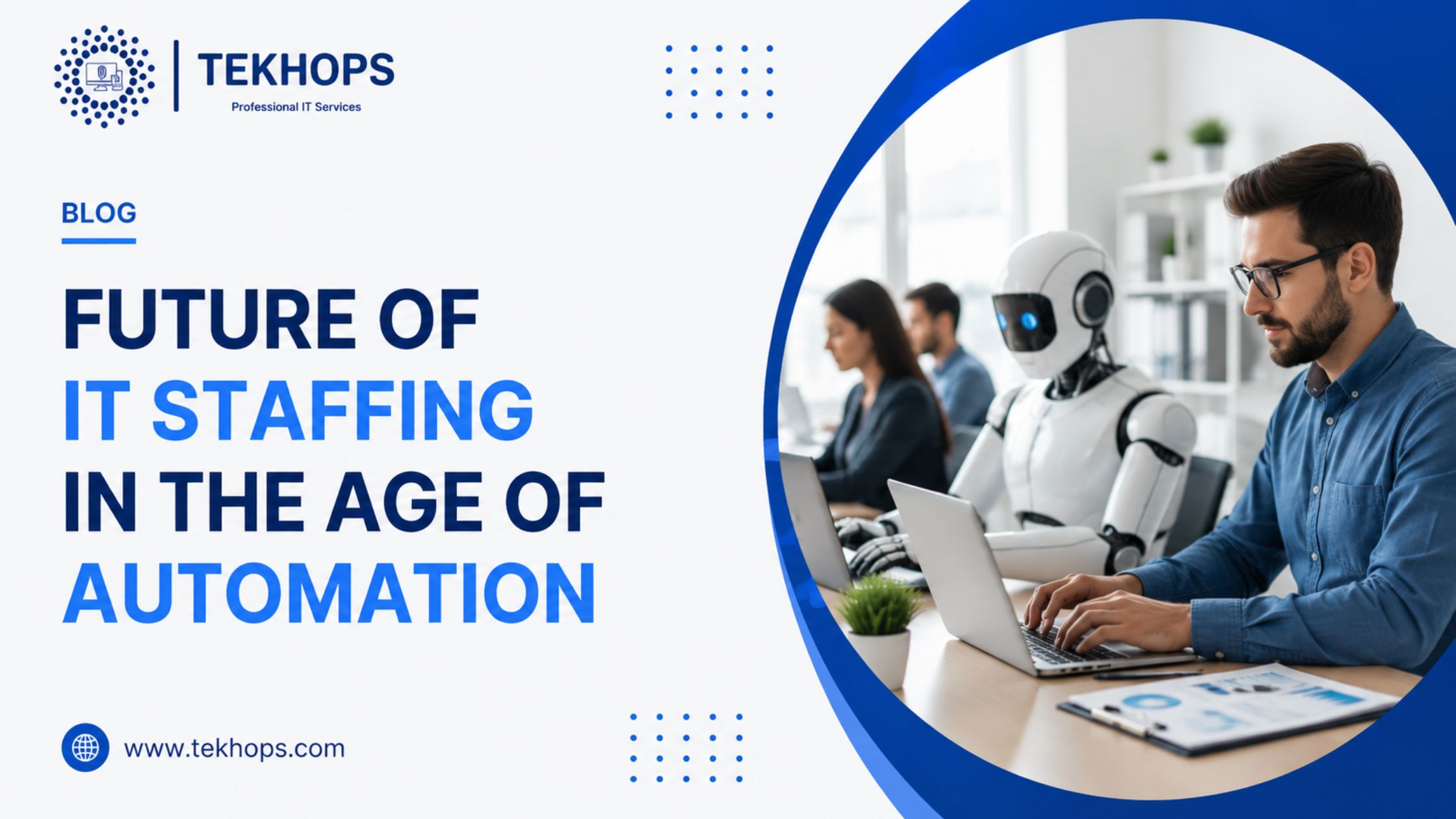 Future of IT Staffing in the Age of Automation