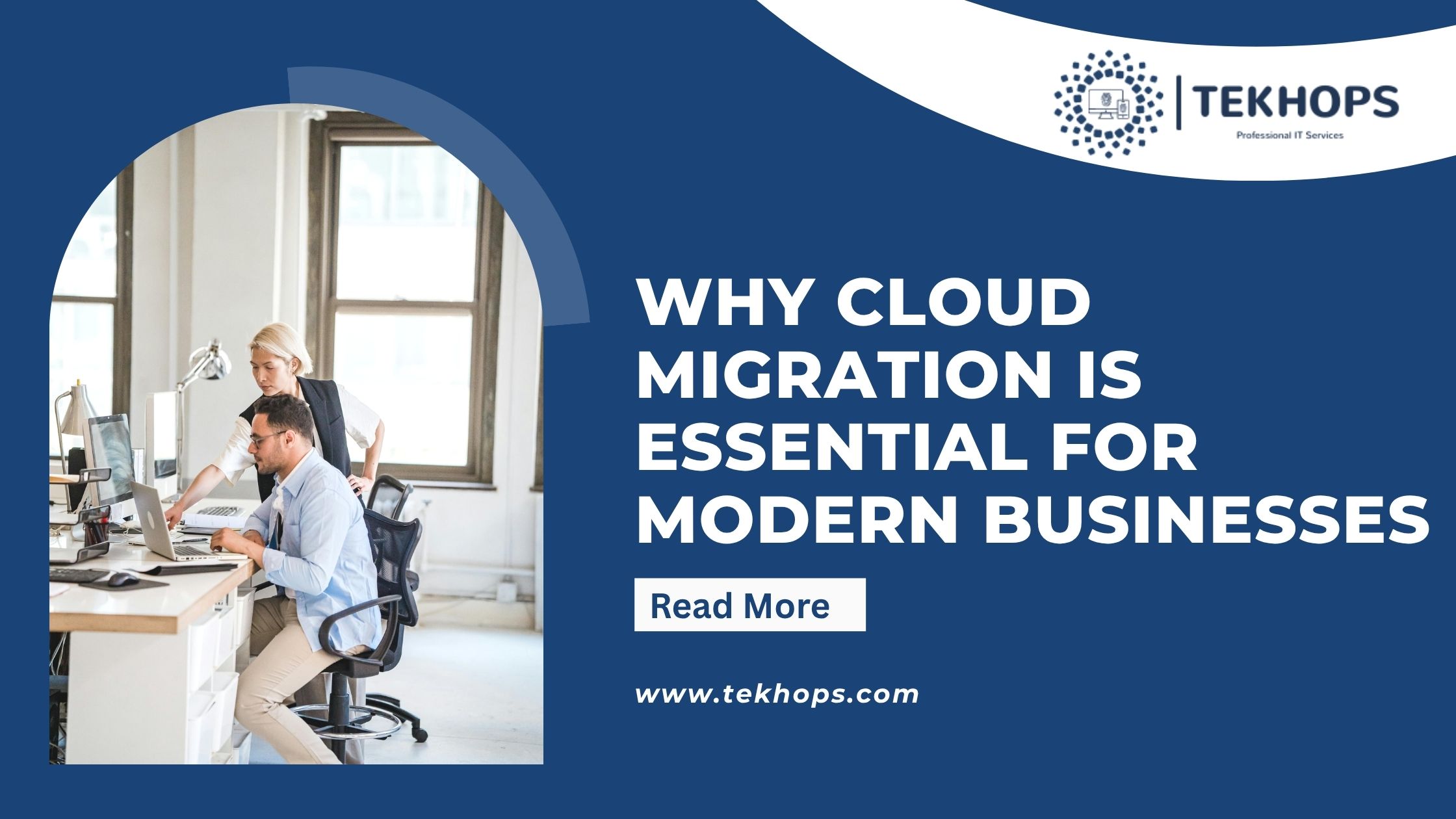 Why Cloud Migration Is Essential for Modern Businesses 